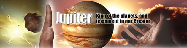 Jupiter: King of the planets and testament to our Creator