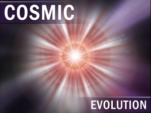 Cosmic evolution