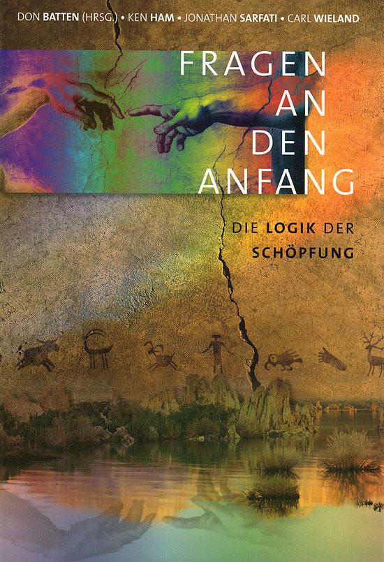 Fragen an den Anfang (The Creation Answers Book, German)